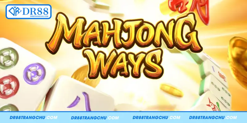 Cập nhật bảng trả thưởng Mahjong Ways DR88