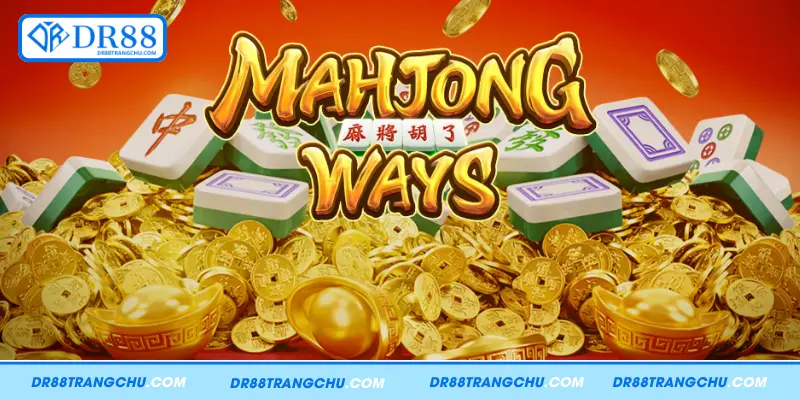 Khái quát cơ bản về Mahjong Ways DR88