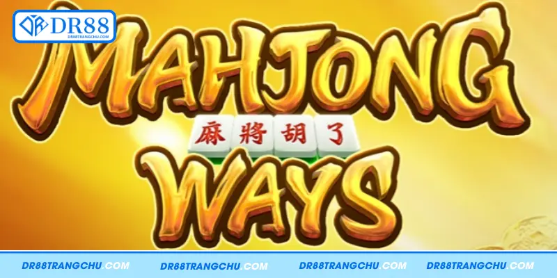 Quy định quay Mahjong Ways DR88 trúng hũ thưởng