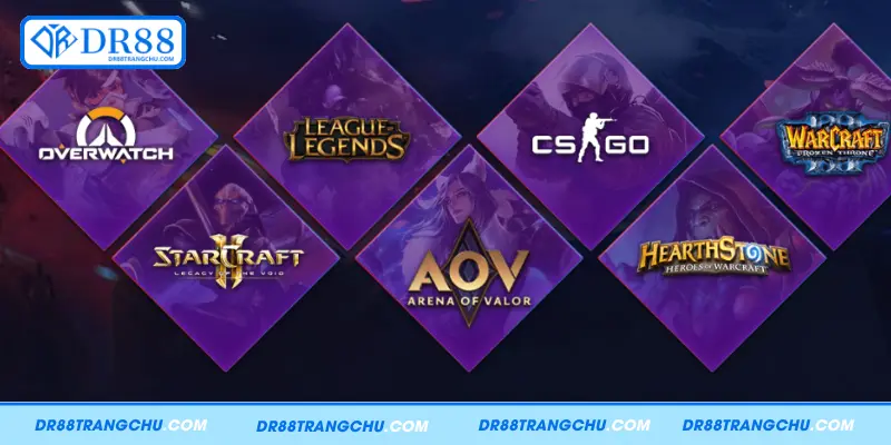 Tổng hợp game E - Sports đáng chú ý trên DR88